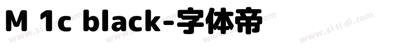M 1c black字体转换